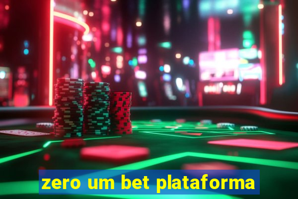 zero um bet plataforma